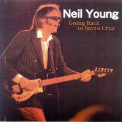 Neil Young : Going Back to Santa Cruz